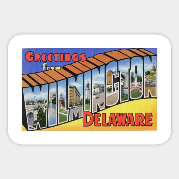 Greetings from Wilmington Delaware - Vintage Large Letter Postcard Sticker by Naves